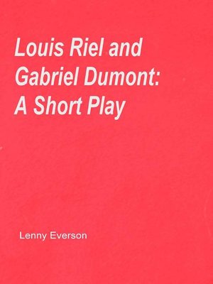 cover image of Louis Riel and Gabriel Dumont